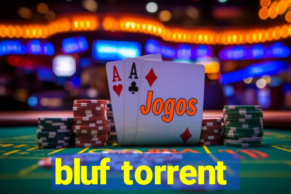 bluf torrent